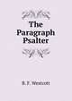 The Paragraph Psalter, B. F. Westcott 
