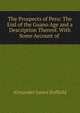 The Prospects of Peru: The End of the Guano Age and a Description Thereof. With Some Account of ., Alexander James Duffield 