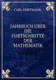 JAHRBUCH UBER DIE FORTSCHRITTE DER MATHEMATIK, CARL OHRTMANN. 