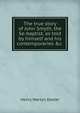 The true story of John Smyth, the Se-baptist, as told by himself and his contemporaries &c ., Henry Martyn Dexter 