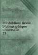 Polybiblion: Revue bibliographique universelle.. 33, Soci?t? bibliographique , Soci?t? bibliographique (France) 