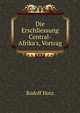 Die Erschliessung Central-Afrika's, Vortrag, Rudolf Hotz 