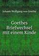 Goethes Briefwechsel mit einem Kinde, Johann Wolfgang Goethe 