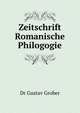 Zeitschrift Romanische Philogogie, Dr Gustav Grober 