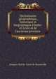 Dictionnaire g?ographique, historique et biographique d'Indre-et-Loire et de l'ancienne province ., Jacques-Xavier Carre de Busserolle 