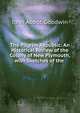 The Pilgrim Republic: An Historical Review of the Colony of New Plymouth, with Sketches of the ., John Abbot Goodwin 