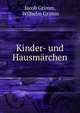 Kinder- und Hausmarchen, Jacob Grimm 