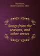 Songs from the seasons, and other verses, Washburn, Dexter Carleton, 1861- 