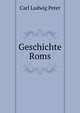 Geschichte Roms, Carl Ludwig Peter 