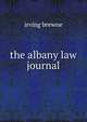 The albany law journal, irving brewne 