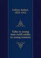 Talks to young men (with asides to young women), Collyer, Robert, 1823-1912 