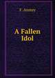A Fallen Idol, F. Anstey 