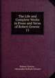 The Life and Complete Works in Prose and Verse of Robert Greene .. 15, Роберт Грин 