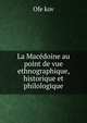 La Macedoine au point de vue ethnographique, historique et philologique, Ofeikov 