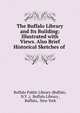 The Buffalo Library and Its Building: Illustrated with Views. Also Brief Historical Sketches of ., Buffalo Public Library (Buffalo, N.Y .), Buffalo Library , Buffalo, New York 