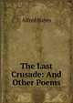 The Last Crusade: And Other Poems, Alfred Hayes 