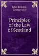 Principles of the Law of Scotland., Erskine John 