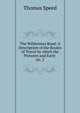 The Wilderness Road: A Description of the Routes of Travel by which the Pioneers and Early .. no. 2, Thomas Speed 
