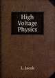 High Voltage Physics, L. Jacob 