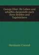 George Eliot: Ihr Leben und schaffen dargestellt nach ihren Briefen und Tageb?chern, Hermann Conrad 