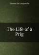 The Life of a Prig, Thomas de Longueville 