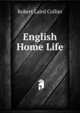 English Home Life, Robert Laird Collier 