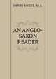 AN ANGLO-SAXON READER, Sweet, Henry 