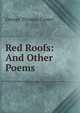 Red Roofs: And Other Poems, George Thomas Coster 