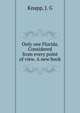 Only one Florida. Considered from every point of view. A new book, Knapp, J. G 