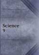 Science. 9, Michels, John, 1875- edt,American Association for the Advancement of Science 
