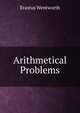 Arithmetical Problems, Erastus Wentworth 