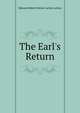 The Earl's Return, Edward Robert Bulwer Lytton Lytton 