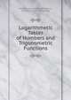 Logarithmetic Tables of Numbers and Trigonometric Functions, William Lewis Ferdinand Fishcer , Bremiker (Karl ), Georg Vega 