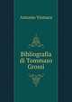 Bibliografia di Tommaso Grossi, Antonio Vismara 