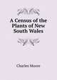 A Census of the Plants of New South Wales, Charles Moore 