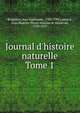 Journal d`histoire naturelle. Tome 1, Brugui?re, Jean Guillaume, 1750-1799,Lamarck, Jean-Baptiste Pierre Antoine de Monet de, 1744-1829 