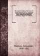 The western world; or, Travels in the United States in 1846-47: exhibiting them in their latest development, social, political and industrial, including a chapter on California. 1, Mackay, Alexander, 1808-1852 
