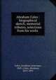 Abraham Coles : biographical sketch, memorial tributes, selections from his works ., Coles, Jonathan Ackerman, 1843-,Coles, Abraham, 1813-1891 