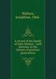 A record of the family of John Wallace : with sketches of the history of previous generations, Wallace, Josephine, 1866- 