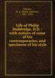Life of Philip Doddridge, D.D. : with notices of some of his contemporaries, and specimens of his style, Harsha, D. A. (David Addison), 1827-1895 