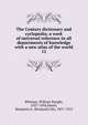 The Century dictionary and cyclopedia; a work of universal reference in all departments of knowledge with a new atlas of the world. 12, Whitney, William Dwight, 1827-1894 