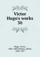 Victor Hugo's works, Victor Hugo 