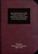 The contentious practice of the High Court of Justice in respect of grants of probates & administrations, with the practice as to motions and summonses in non-contentious business, Tristram, Thomas Hutchinson, 1825-1912 