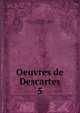 Oeuvres de Descartes. 5, Rene Descartes 