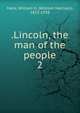 .Lincoln, the man of the people. 2, William H. Mace 