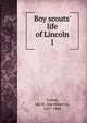 Boy scouts' life of Lincoln, Tarbell, Ida M. (Ida Minerva), 1857-1944 