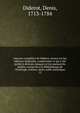 Oeuvres compl?tes de Diderot, revues sur les ?ditions originales, comprenant ce qui a ?t? publi? ? diverses ?poques et les manuscrits in?dits, conserv?s ? la Biblioth?que de l'Ermitage, notices, notes, table analytique, Denis Diderot 
