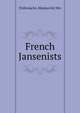 French Jansenists, [Tollemache, Marguerite] Mrs 