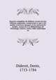 Oeuvres compl?tes de Diderot, revues sur les ?ditions originales, comprenant ce qui a ?t? publi? ? diverses ?poques et les manuscrits in?dits, conserv?s ? la Biblioth?que de l'Ermitage, notices, notes, table analytique, Denis Diderot 