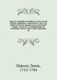Oeuvres compl?tes de Diderot, revues sur les ?ditions originales, comprenant ce qui a ?t? publi? ? diverses ?poques et les manuscrits in?dits, conserv?s ? la Biblioth?que de l'Ermitage, notices, notes, table analytique, Denis Diderot 